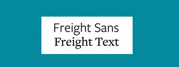 Freight Sans and Freight Text